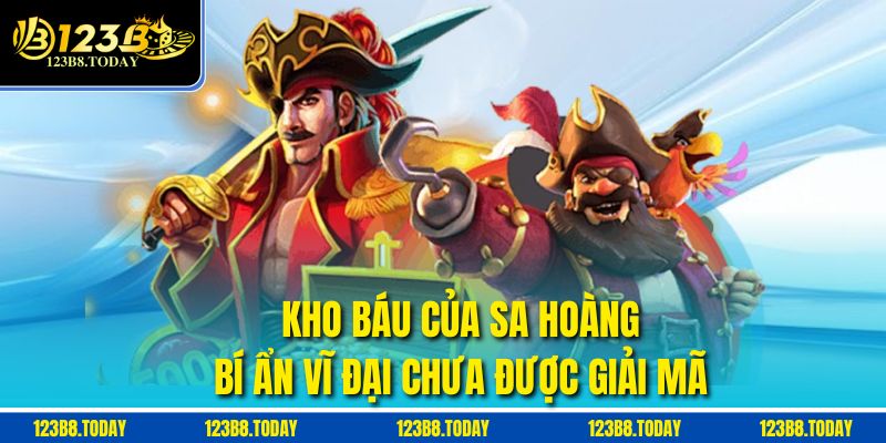 Kho Báu Của Sa Hoàng – Bí Ẩn Vĩ Đại Chưa Được Giải Mã